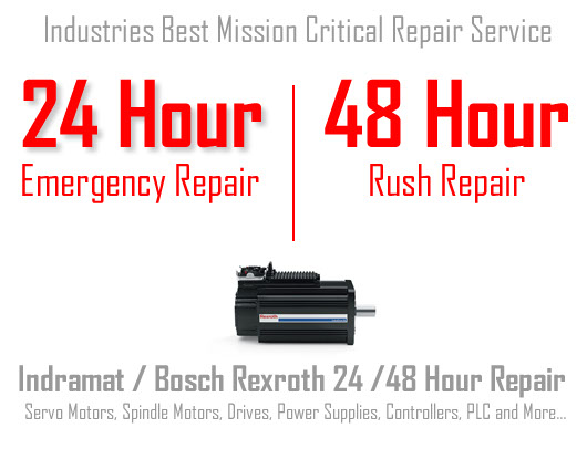 Indramat Bosch Rexroth emergency 24 hour + 48 hour rush repair service